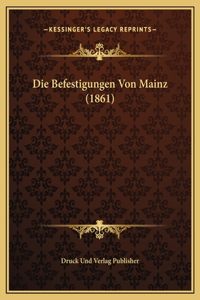Die Befestigungen Von Mainz (1861)
