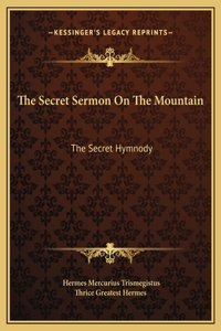 Secret Sermon On The Mountain