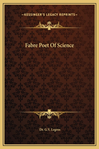 Fabre Poet Of Science
