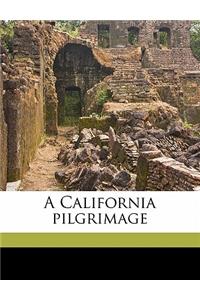 A California Pilgrimage
