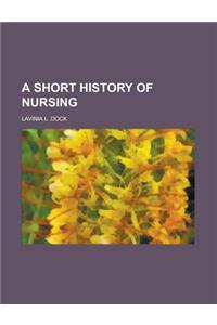 A Short History of Nursing
