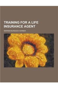 Training for a Life Insurance Agent