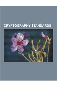 Cryptography Standards: ABA Digital Signature Guidelines, Cades (Computing), Canonical XML, Cryptographic Module Validation Program, Cryptrec,