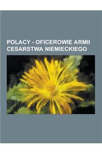 Polacy - Oficerowie Armii Cesarstwa Niemieckiego