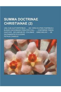 Summa Doctrinae Christianae; Una Cum Auctoritatibus ..., Hic Vero Ex Ipsis Fontibus a Busaeo Noviomago Fideliter Coll., ..., Continens Tomos Quatuor