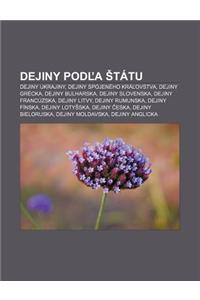 Dejiny Pod a Tatu: Dejiny Ukrajiny, Dejiny Spojeneho Kra Ovstva, Dejiny Grecka, Dejiny Bulharska, Dejiny Slovenska, Dejiny Francuzska