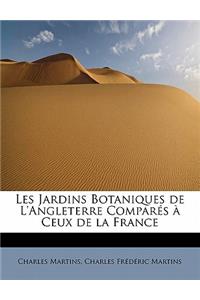 Les Jardins Botaniques de L'Angleterre Compar?'s Ceux de La France