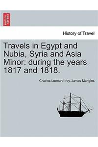 Travels in Egypt and Nubia, Syria and Asia Minor