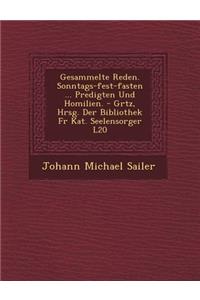 Gesammelte Reden. Sonntags-Fest-Fasten ... Predigten Und Homilien. - Gr Tz, Hrsg. Der Bibliothek Fur Kat. Seelensorger L 20