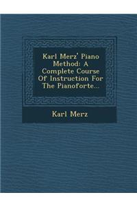 Karl Merz' Piano Method
