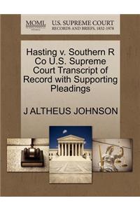 Hasting V. Southern R Co U.S. Supreme Court Transcript of Record with Supporting Pleadings