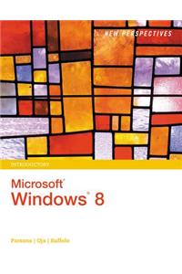 New Perspectives on Microsoft (R) Windows 8, Introductory