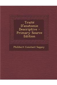 Traite D'Anatomie Descriptive