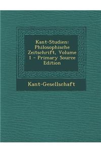 Kant-Studien: Philosophische Zeitschrift, Volume 1: Philosophische Zeitschrift, Volume 1