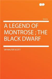 A Legend of Montrose; The Black Dwarf