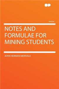 Notes and Formulae for Mining Students