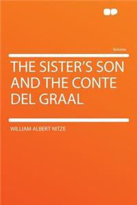 The Sister's Son and the Conte del Graal