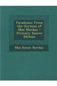 Paradoxes: From the German of Max Nordau