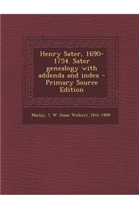 Henry Sater, 1690-1754. Sater Genealogy with Addenda and Index