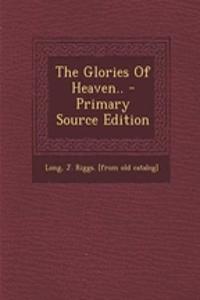 The Glories of Heaven..