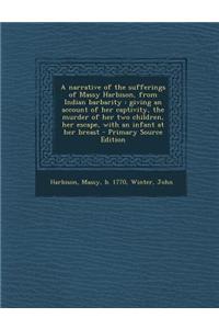 A Narrative of the Sufferings of Massy Harbison, from Indian Barbarity