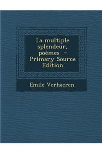La multiple splendeur, poèmes