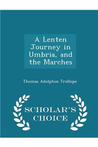 A Lenten Journey in Umbria, and the Marches - Scholar's Choice Edition