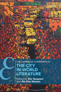 Cambridge Companion to the City in World Literature