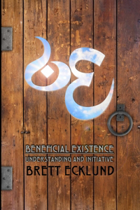 Beneficial Existence