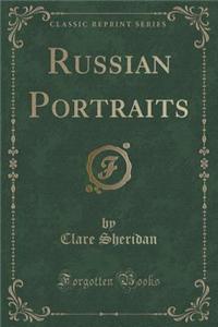 Russian Portraits (Classic Reprint)