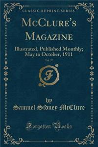 McClure's Magazine, Vol. 37