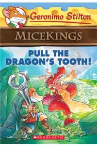 Pull the Dragon's Tooth! (Geronimo Stilton Micekings #3), 3