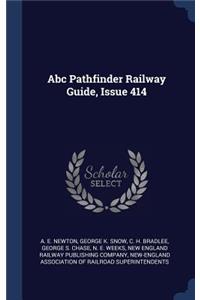 Abc Pathfinder Railway Guide, Issue 414