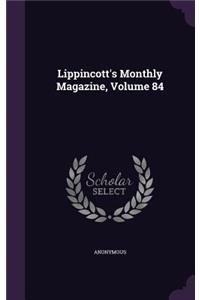 Lippincott's Monthly Magazine, Volume 84