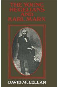 The Young Hegelians and Karl Marx