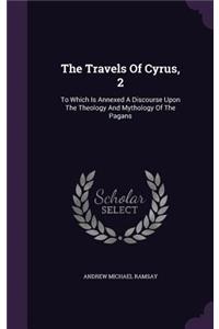 The Travels Of Cyrus, 2