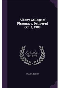 Albany College of Pharmacy, Delivered Oct. 1, 1988