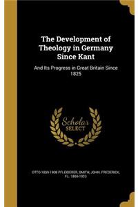 The Development of Theology in Germany Since Kant