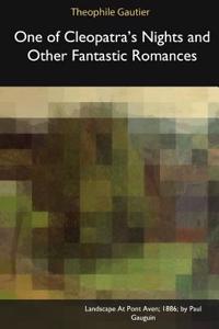 One of Cleopatra's Nights and Other Fantastic Romances