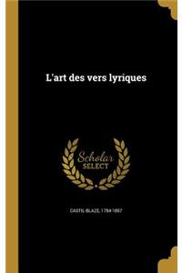 L'Art Des Vers Lyriques