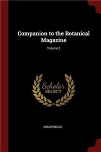 Companion to the Botanical Magazine; Volume 2