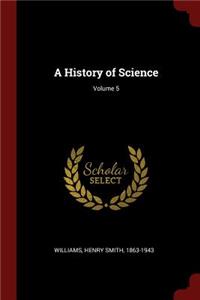 A History of Science; Volume 5