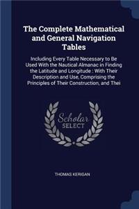 The Complete Mathematical and General Navigation Tables