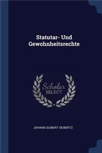 Statutar- Und Gewohnheitsrechte