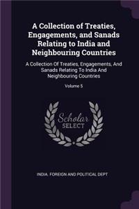 A Collection of Treaties, Engagements, and Sanads Relating to India and Neighbouring Countries