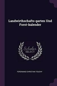 Landwirthschafts-garten Und Forst-kalender