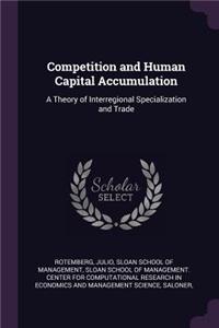 Competition and Human Capital Accumulation