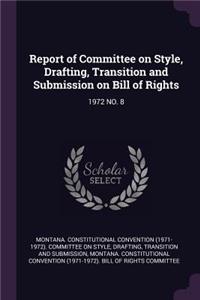 Report of Committee on Style, Drafting, Transition and Submission on Bill of Rights