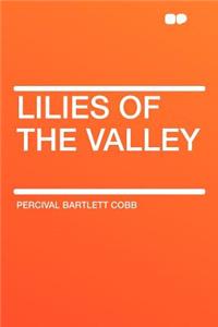 Lilies of the Valley