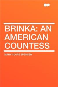 Brinka: An American Countess: An American Countess